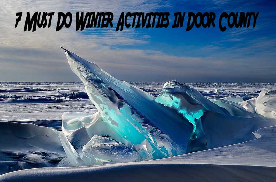 7 must do door county winter activities