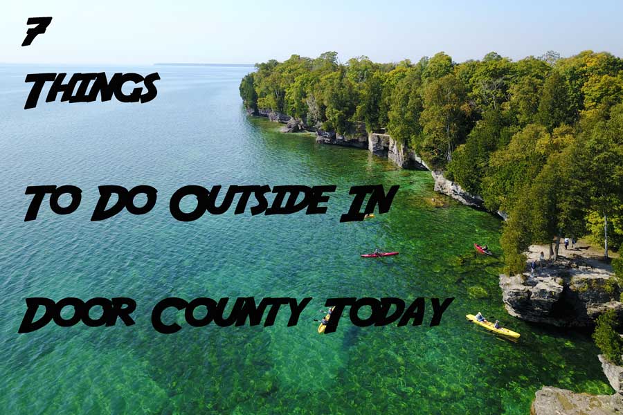 7-things-to-do-outside-in-door-county 7 things to do outside in Door County Wisconsin today